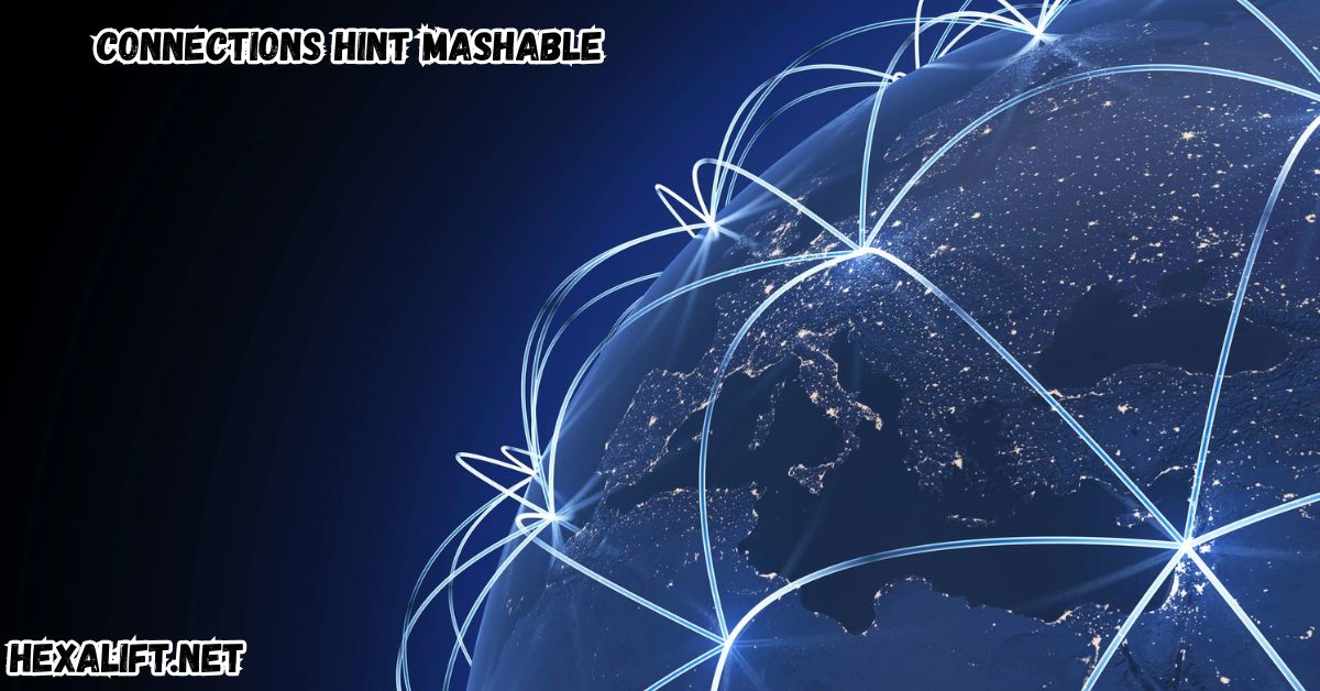 All About the NYT Connections Hints: Mashable - Your Daily Puzzle Companion